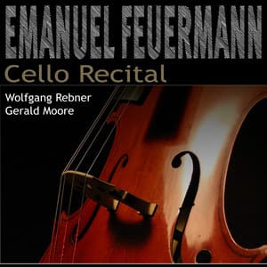 Emanuel Feuermann - Cello recital - Emanuel Feuermann