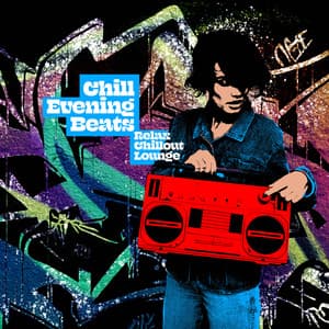 Chill Evening Beats - Relax Chillout Lounge
