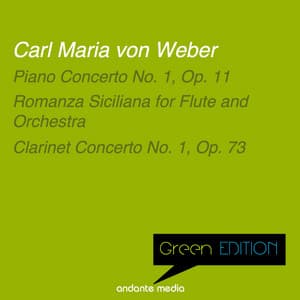 Green Edition - Carl Maria von Weber: Piano Concerto No. 1, Op. 11 & Clarinet Concerto No. 1, Op. 73 - Carl Maria von Weber