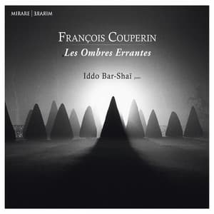 Couperin: Les Ombres Errantes - François Couperin