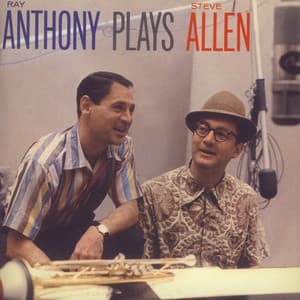 Ray Anthony Plays Steve Allen, Plus Like Wild - Ray Anthony