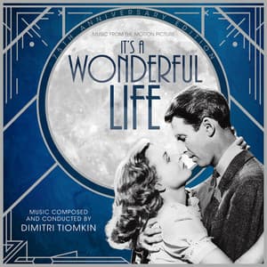 It's a Wonderful Life - Dimitri Tiomkin