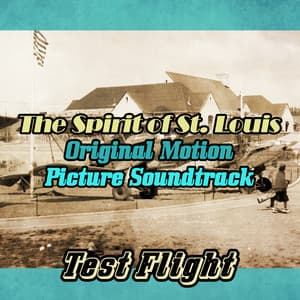 Test Flight: The Spirit of St. Louis - Warner Bros. Orchestra
