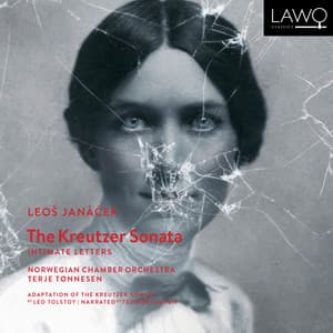 Leoš Janáček: The Kreutzer Sonata & Intimate Letters - Leoš Janáček