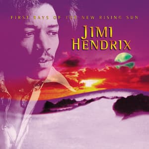 First Rays Of The New Rising Sun - Jimi Hendrix