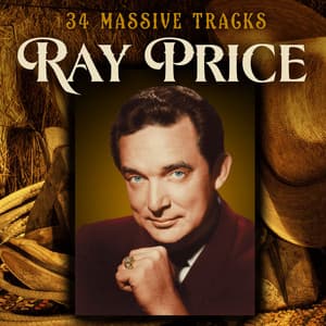 Ray Price - 34 Massive Hits - Volume 1 - Ray Price