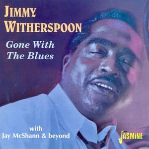 Gone with the Blues - Jimmy Witherspoon