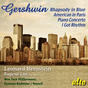 Gershwin: Rhapsody in Blue; An American in Paris; Piano Concerto - George Gershwin