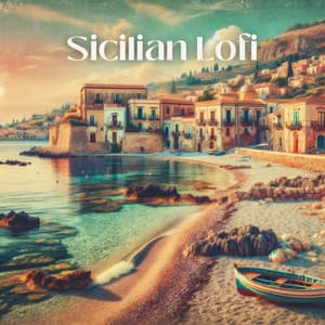 Sicilian Lofi: Italian Sunset Serenade for Bistro, Relax, Positive Summer Vibes - LofiCentral