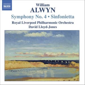 Alwyn: Symphony No. 4 / Sinfonietta - William Alwyn