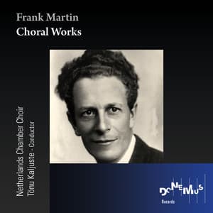 Frank Martin: Choral Works - Frank Martin