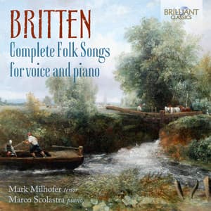 Britten: Complete Folk Songs for Voice and Piano - Benjamin Britten