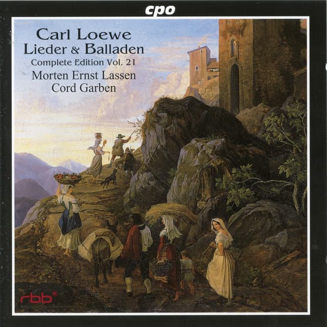 C. Loewe: Lieder & Balladen, Vol. 21 - Carl Loewe