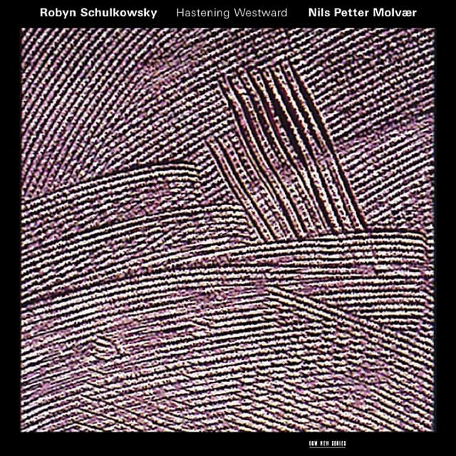 Robyn Schulkowsky: Hastening Westward - Robyn Schulkowsky