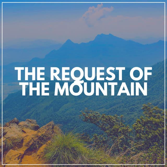 The Request of the Mountain - Recording Nature