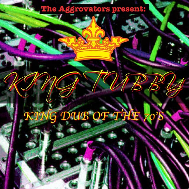 King Dub of the 70's - King Tubby