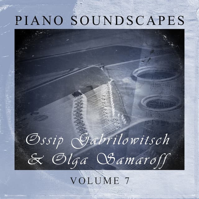 Piano Soundscapes, Vol. 7 - Olga Samaroff