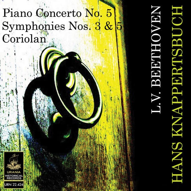Beethoven: Piano Concerto No 5, Symphonies Nos. 3 & 5, Coriolan - Ludwig van Beethoven
