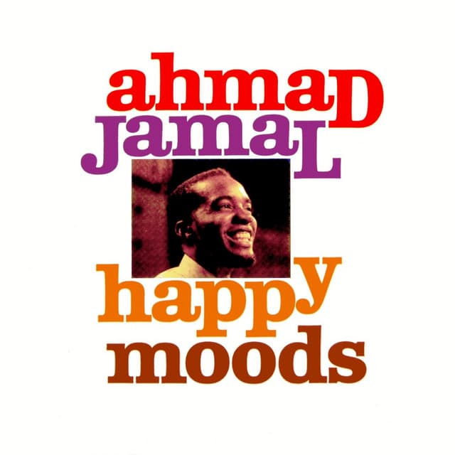 Happy Moods - Ahmad Jamal