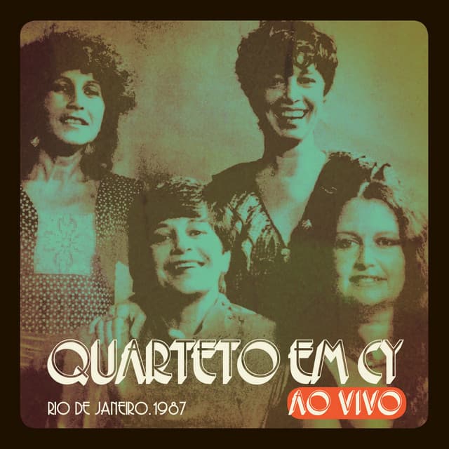 Rio de Janeiro, 1987 - Quarteto Em Cy
