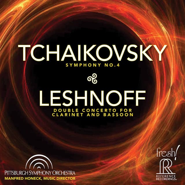 Tchaikovsky: Symphony No. 4 - Jonathan Leshnoff: Double Concerto for Clarinet & Bassoon - Pittsburgh Symphony Orchestra
