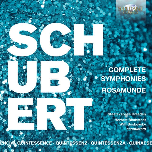 Quintessence Schubert: Complete Symphonies, Rosamunde - Franz Schubert