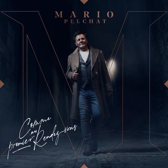 Comme au premier rendez-vous - Mario Pelchat