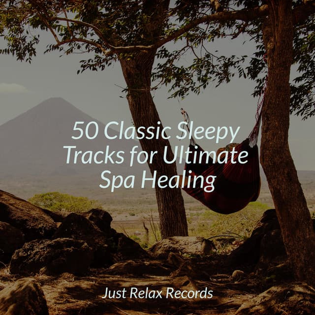 50 Classic Sleepy Tracks for Ultimate Spa Healing - Mantra para Dormir