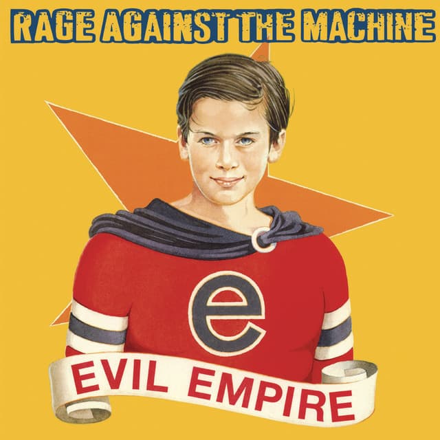 Evil Empire - Rage Against The Machine