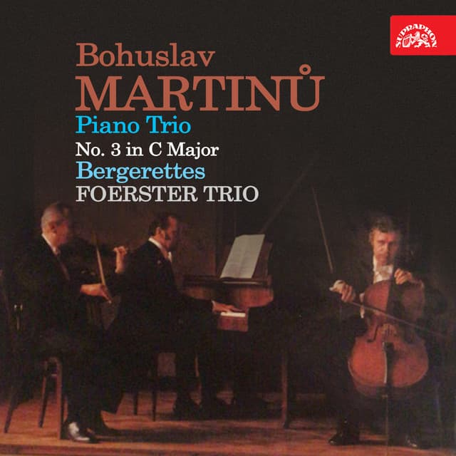 Martinů: Piano Trio No. 3 in C Major, Bergerettes - Bohuslav Martinů