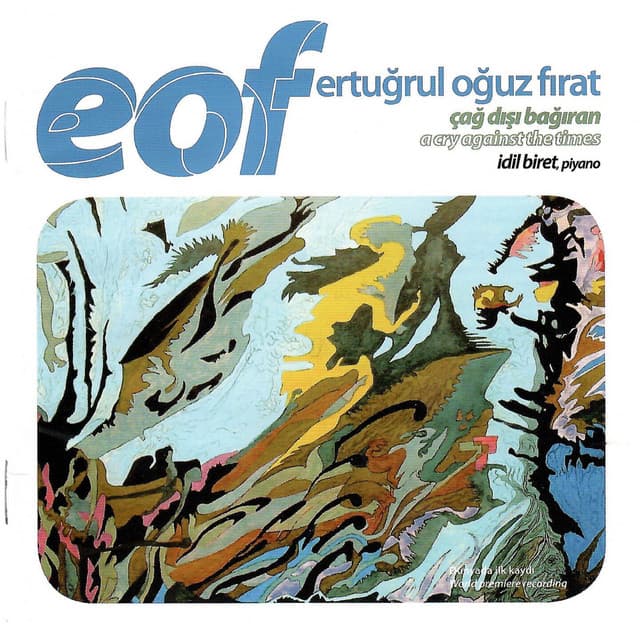 EOF - Cağ Dışı Bağıran - Ertuğrul Oğuz Fırat