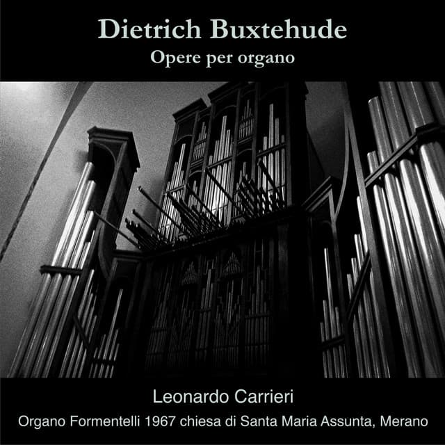 Dietrich Buxtehude - Opere per organo - Dietrich Buxtehude