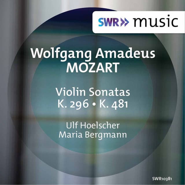 Mozart: Violin Sonatas K. 296 & K. 481 - Wolfgang Amadeus Mozart