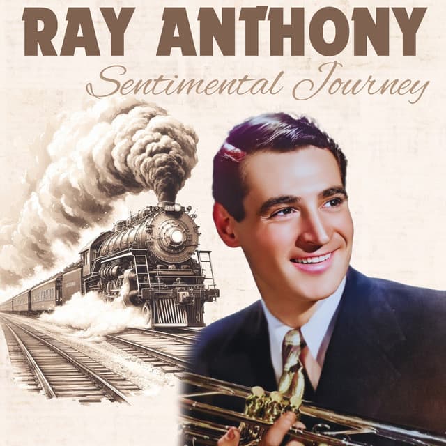 Sentimental Journey - Ray Anthony