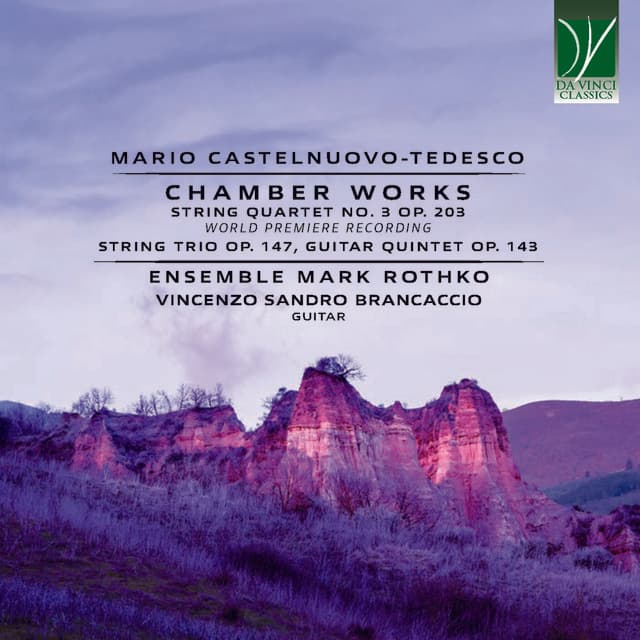 Mario Castelnuovo-Tedesco: Chamber Works - Mario Castelnuovo-Tedesco