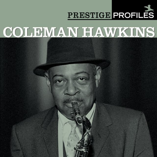 Prestige Profiles - Coleman Hawkins