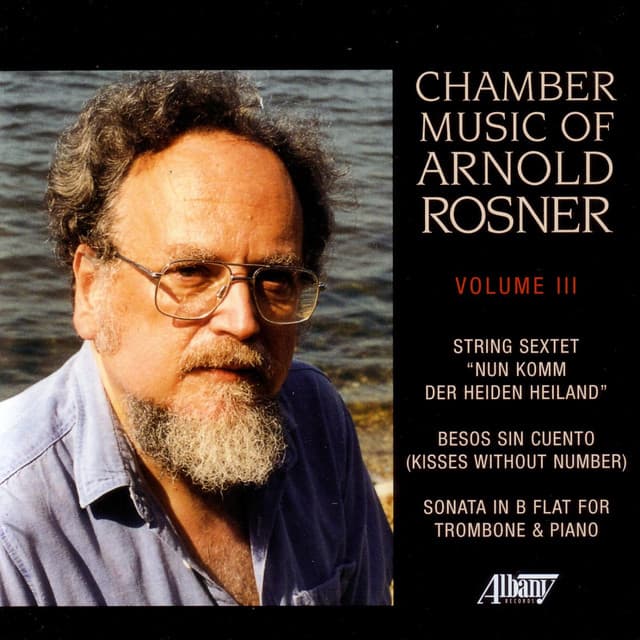 Chamber Music of Arnold rosner, Vol. III - Arnold Rosner