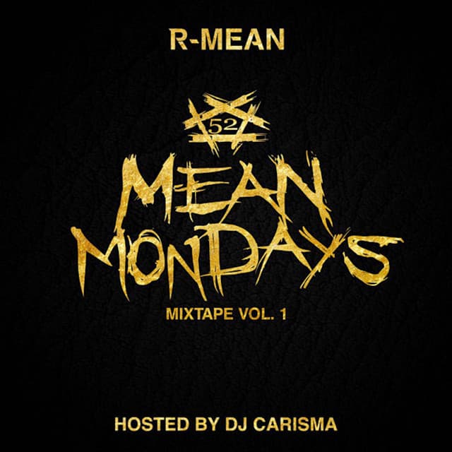 Mean Mondays Mixtape, Vol. 1 - R-Mean