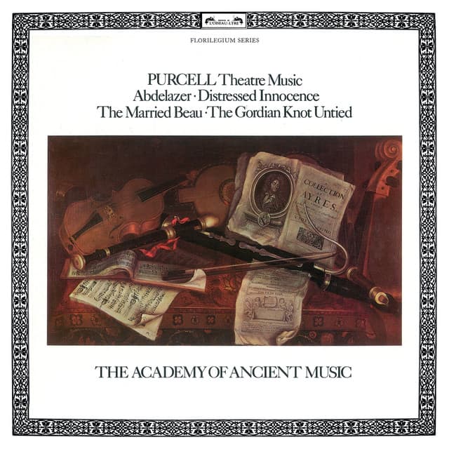 Purcell: Theatre Music - Abdelazer; Distressed Innocence; The Married Beau; The Gordion Knot Untied - Henry Purcell