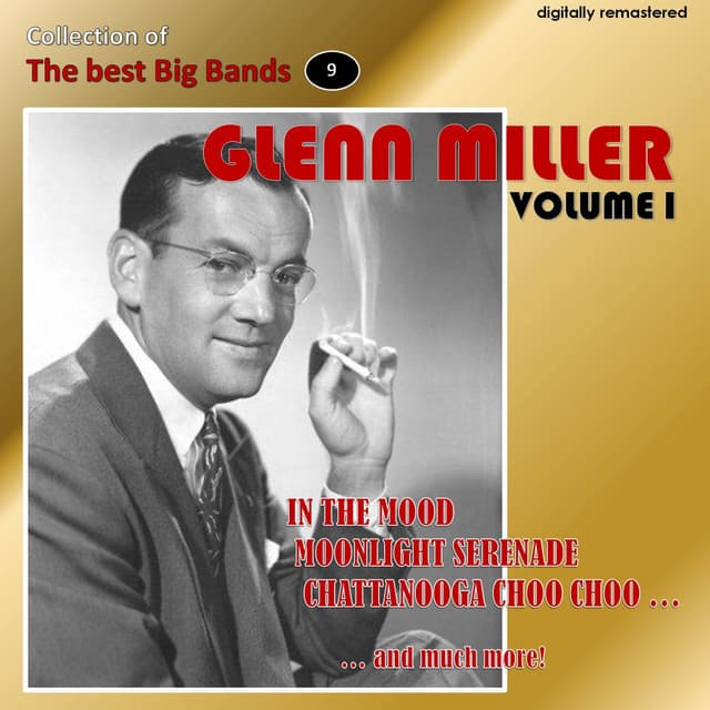 Collection of the Best Big Bands - Glenn Miller, Vol. 1 - Glenn Miller