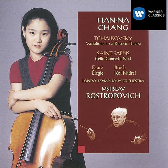 Tchaikovsky: Variations on a Rococo Theme, Op. 33 - Saint-Saëns: Cello Concerto No. 1, Op. 33 - Fauré: Élégie, Op. 24 - Bruch: Kol Nidrei, Op. 47 - Han-Na Chang