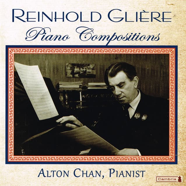 Glière: Piano Compositions - Reinhold Glière
