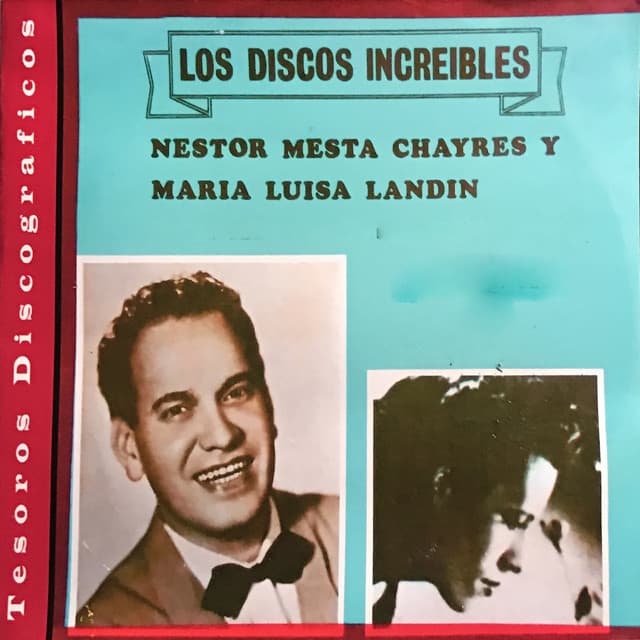 Los Discos Increibles: Néstor Mesta Chayres y María Luisa Landín - Néstor Mesta Chayres