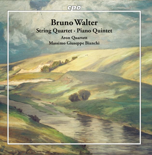 Walter: String Quartet in D Major & Piano Quintet in F-Sharp Minor - Bruno Walter