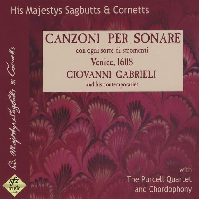 Canzoni Per Sonare, Venice, 1608 - His Majestys Sagbutts & Cornetts