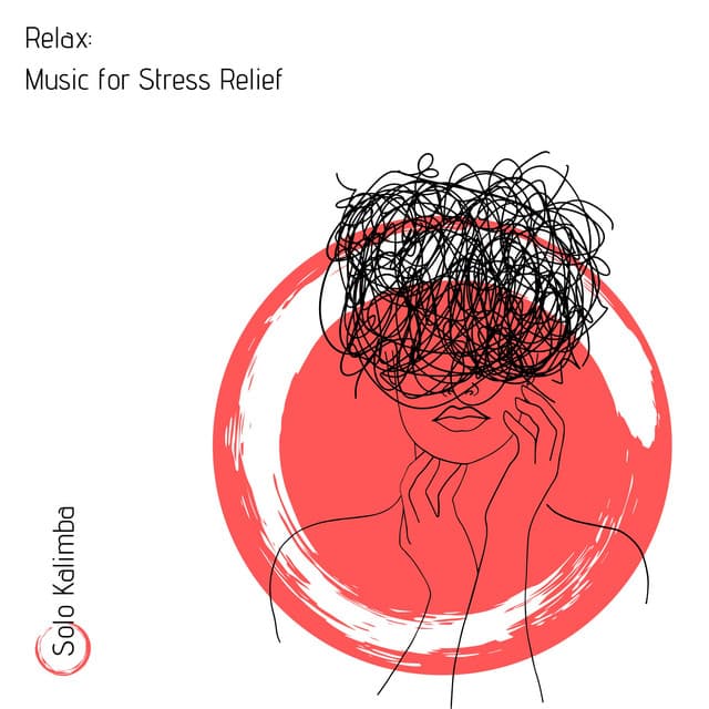 Relax: Music for Stress Relief - Solo Kalimba