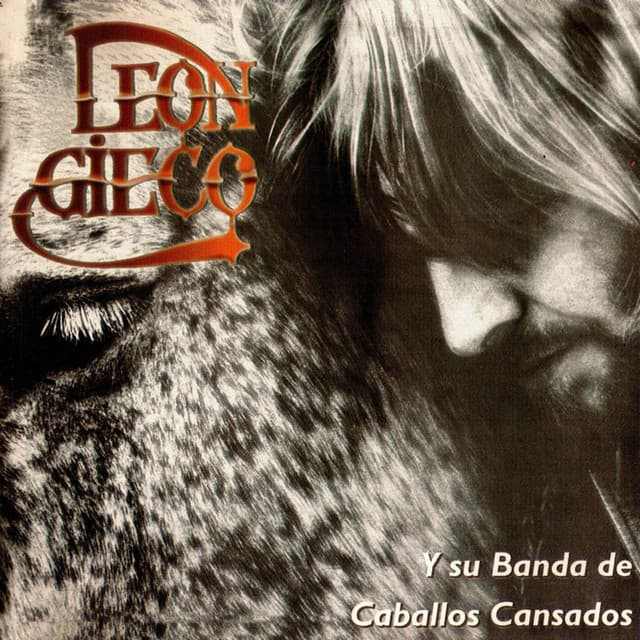 La Banda de los Caballos Cansados - León Gieco
