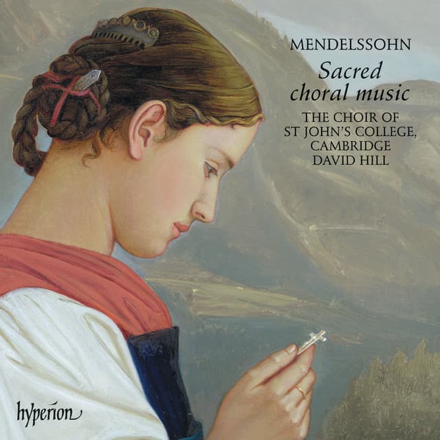 Mendelssohn: Sacred Choral Music - Felix Mendelssohn