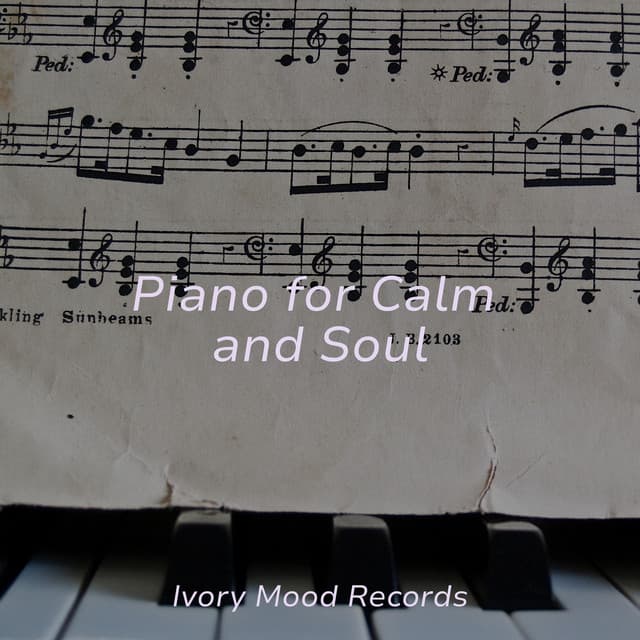 Piano for Calm and Soul - Ivory Mood