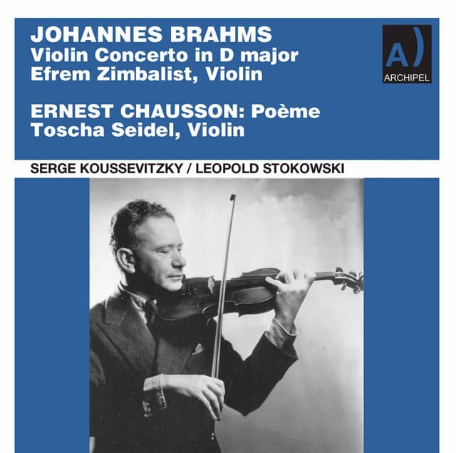 Brahms: Violin Concerto in D Major, Op. 77 - Chausson: Poème, Op. 25 - Boston Symphony Orchestra
